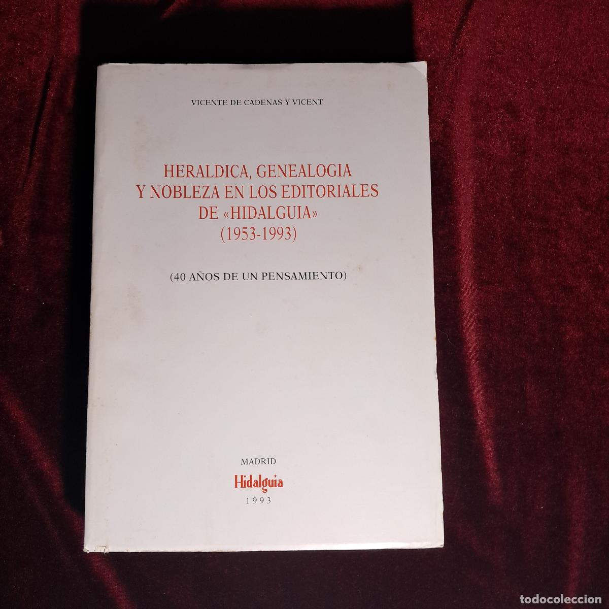 Second hand books: HER&Aacute;LDICA, GENEALOG&Iacute;A, NOBLEZA EN LOS EDITORIALES DE HIDALGUIA (1953-1993). Vicente de Cadenas y Vic