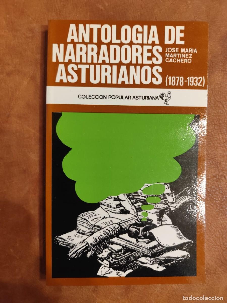 Libros de segunda mano: Jos&eacute; Mar&iacute;a Mart&iacute;nez Cachero. ANTOLOG&Iacute;A DE NARRADORES ASTURIANOS. (1878-1932).