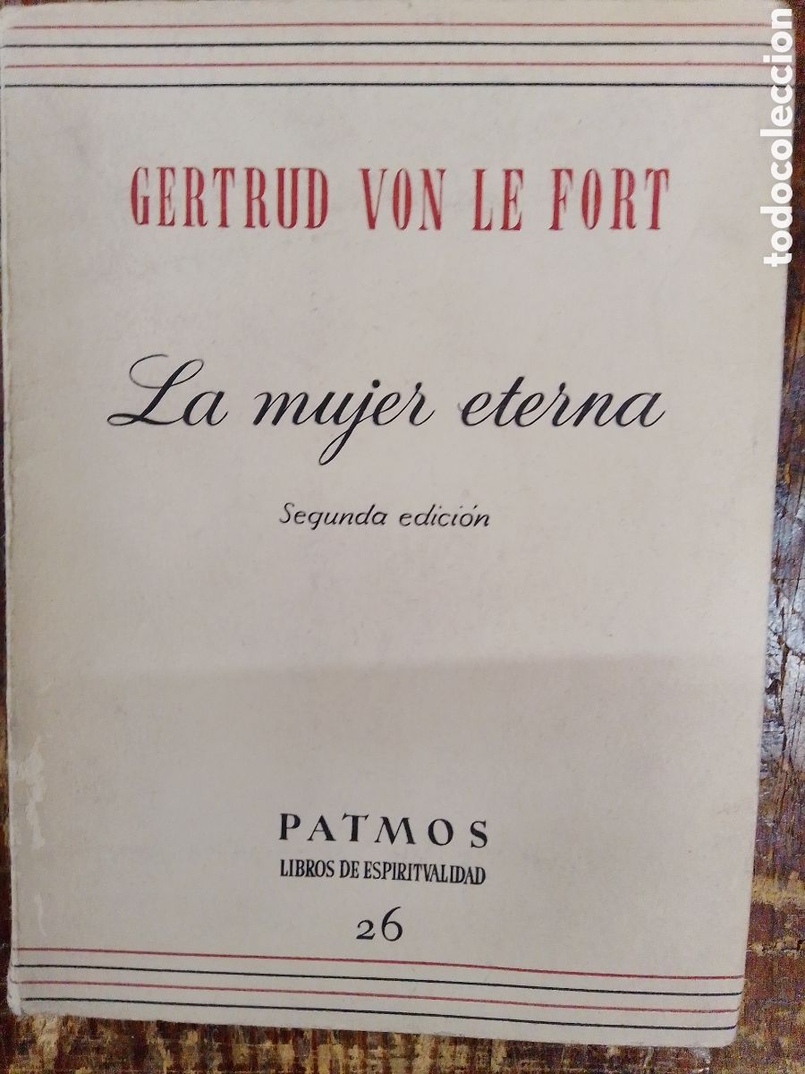 Second hand books: LA MUJER ETERNA. VON LE FORT, GERTRUD. PATMOS. 1957