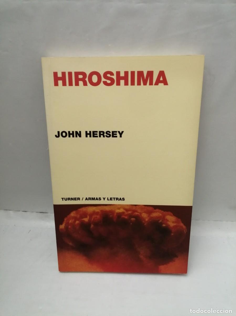 Libri di seconda mano: John Hersey: HIROSHIMA (Primera edici&oacute;n, Colecci&oacute;n: Armas y Letras)