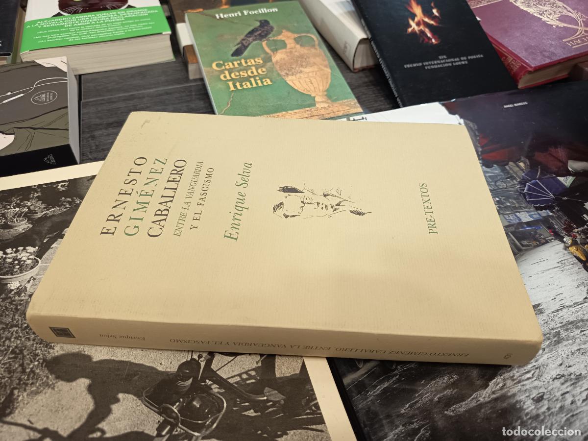 Libri di seconda mano: 2000 - ENRIQUE SELVA. Ernesto Gim&eacute;nez Caballero: Entre la vanguardia y el fascismo