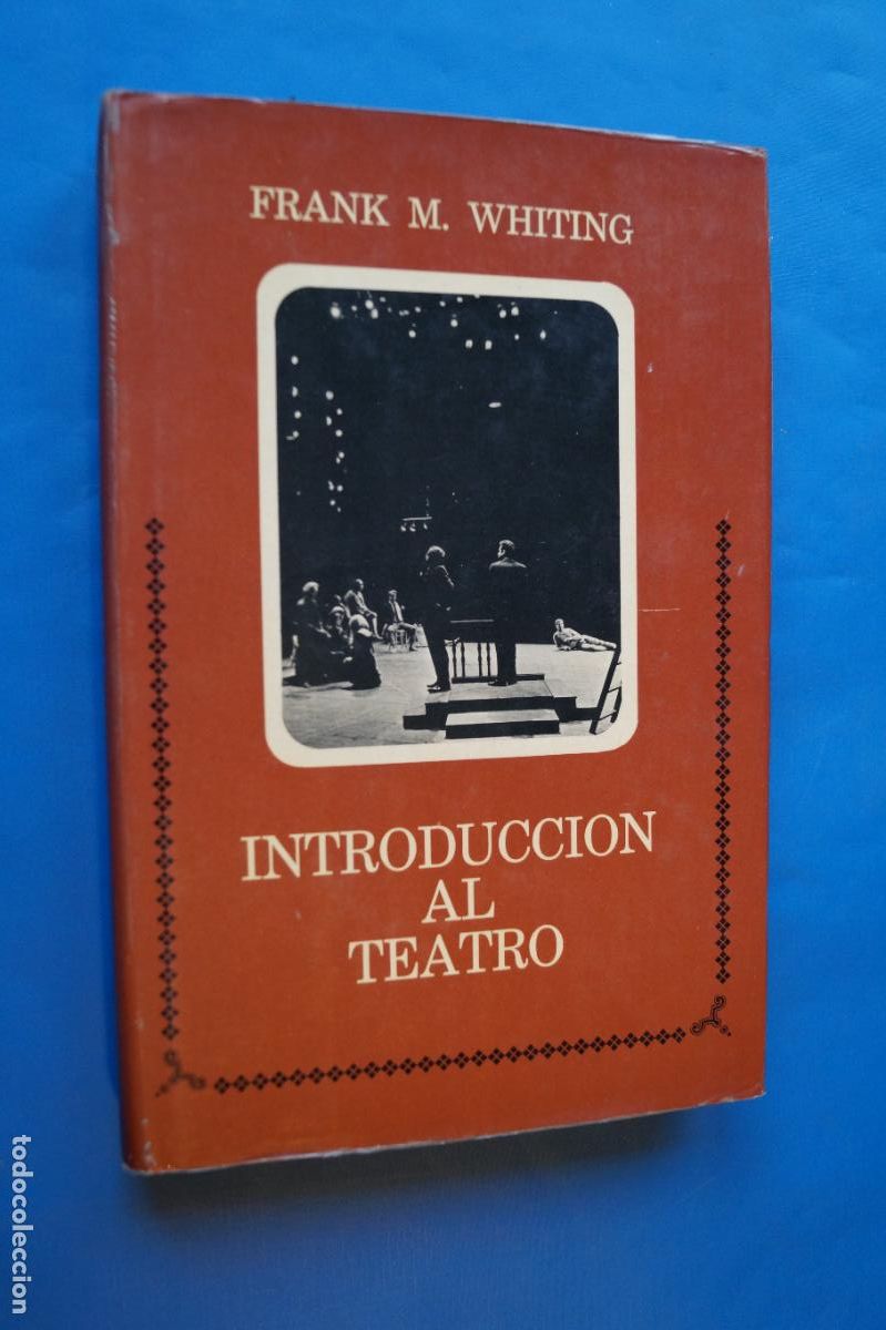 Libros de segunda mano: INTRODUCCION AL TEATRO. FRANK M. WHITING - Foto 1