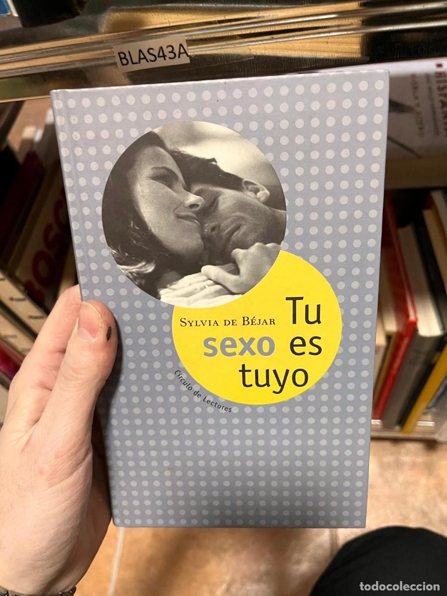 Libros de segunda mano: BLAS43A SYLVIA DE BEJAR Tu sexo es tuyo - C&iacute;rculo de lectores