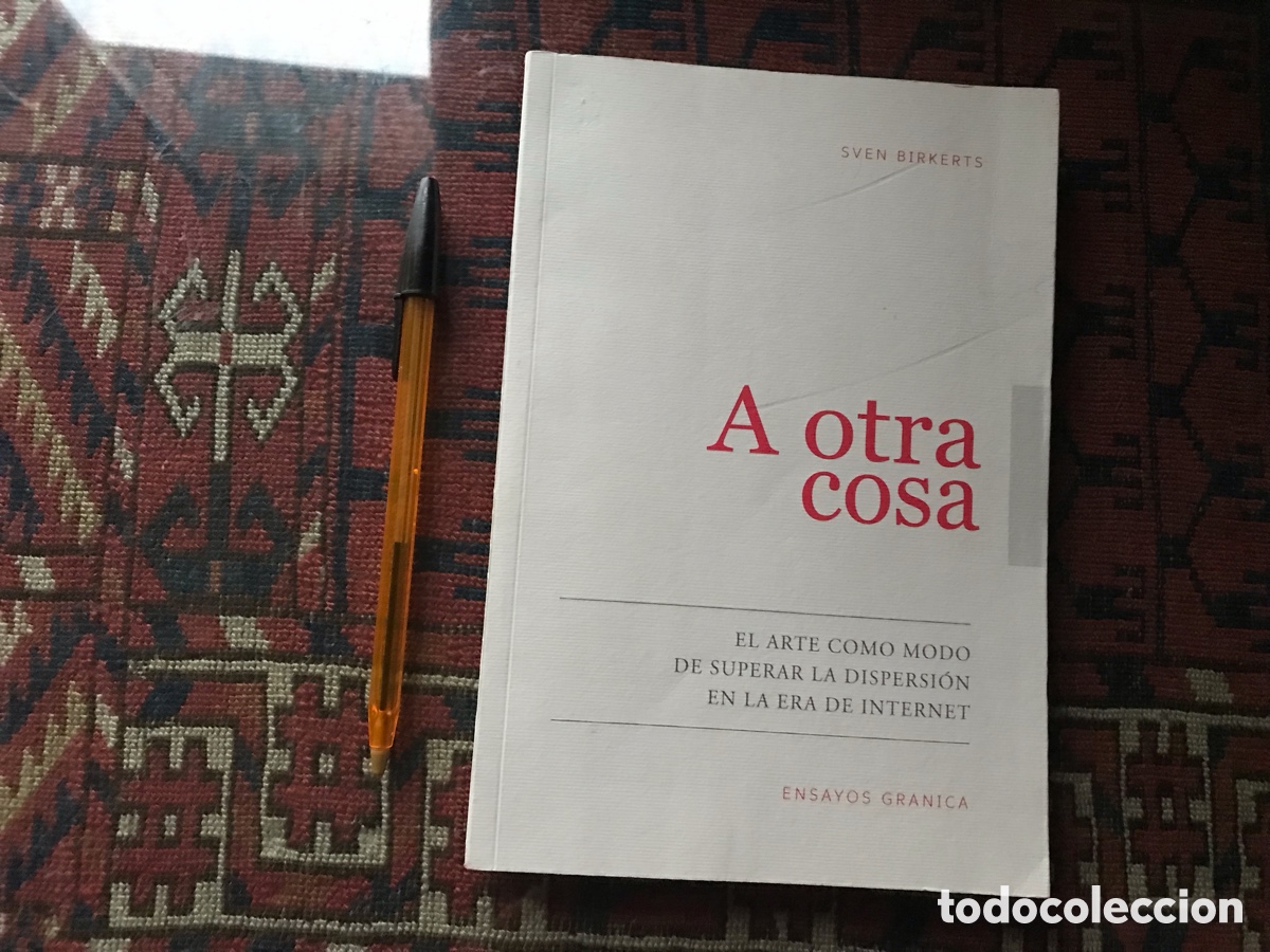 Libri di seconda mano: A otra cosa. Sven Birkerts. Ensayos Granica