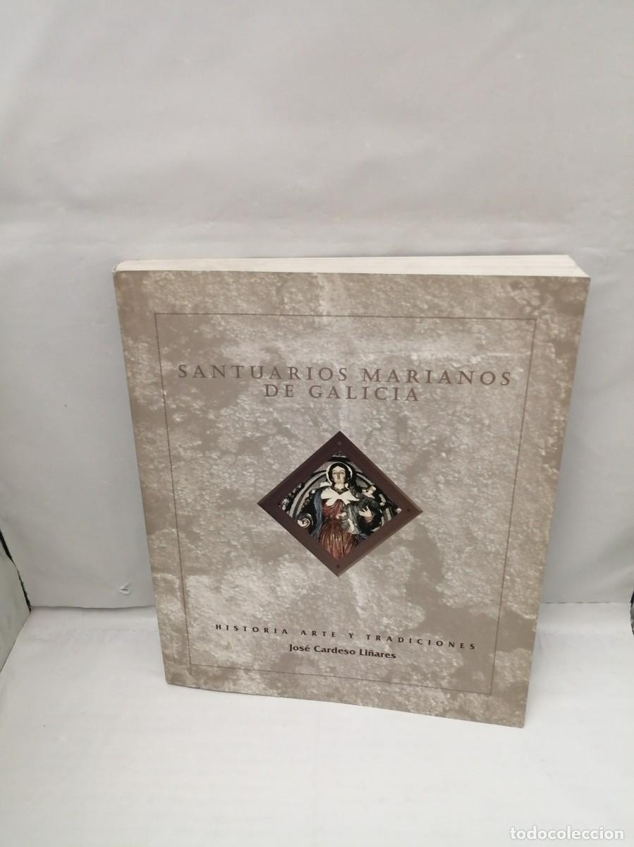 Gebrauchte B&uuml;cher: Santuarios Marianos de Galicia: Historia, arte y tradiciones (Primera edici&oacute;n)