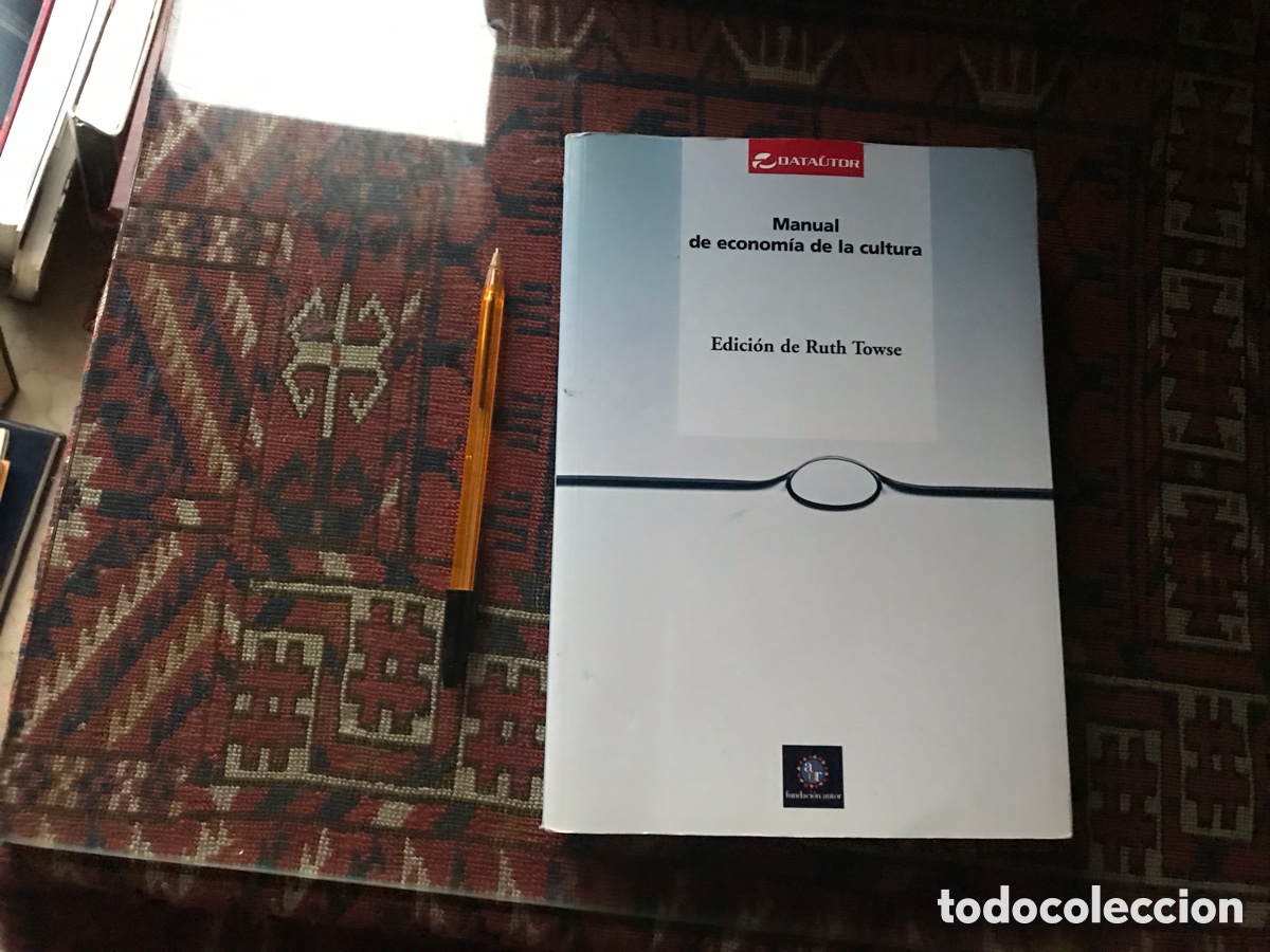 Gebrauchte B&uuml;cher: Manual de econom&iacute;a de la cultura. Edici&oacute;n de Ruth Towse. Datautor