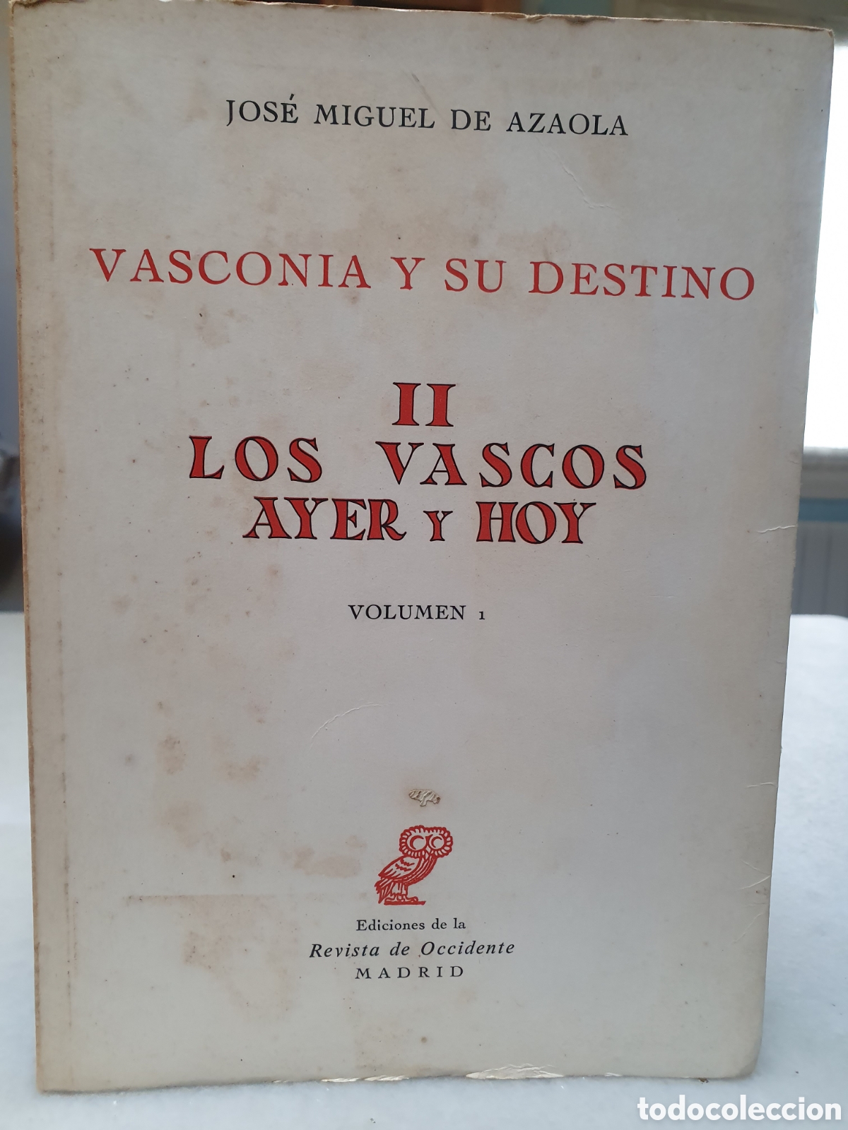 Libri di seconda mano: VASCONIA Y SU DESTINO. JOSE MIGUEL DE AZAOLA. REVISTA DE OCCIDENTE. MADRID 1976.