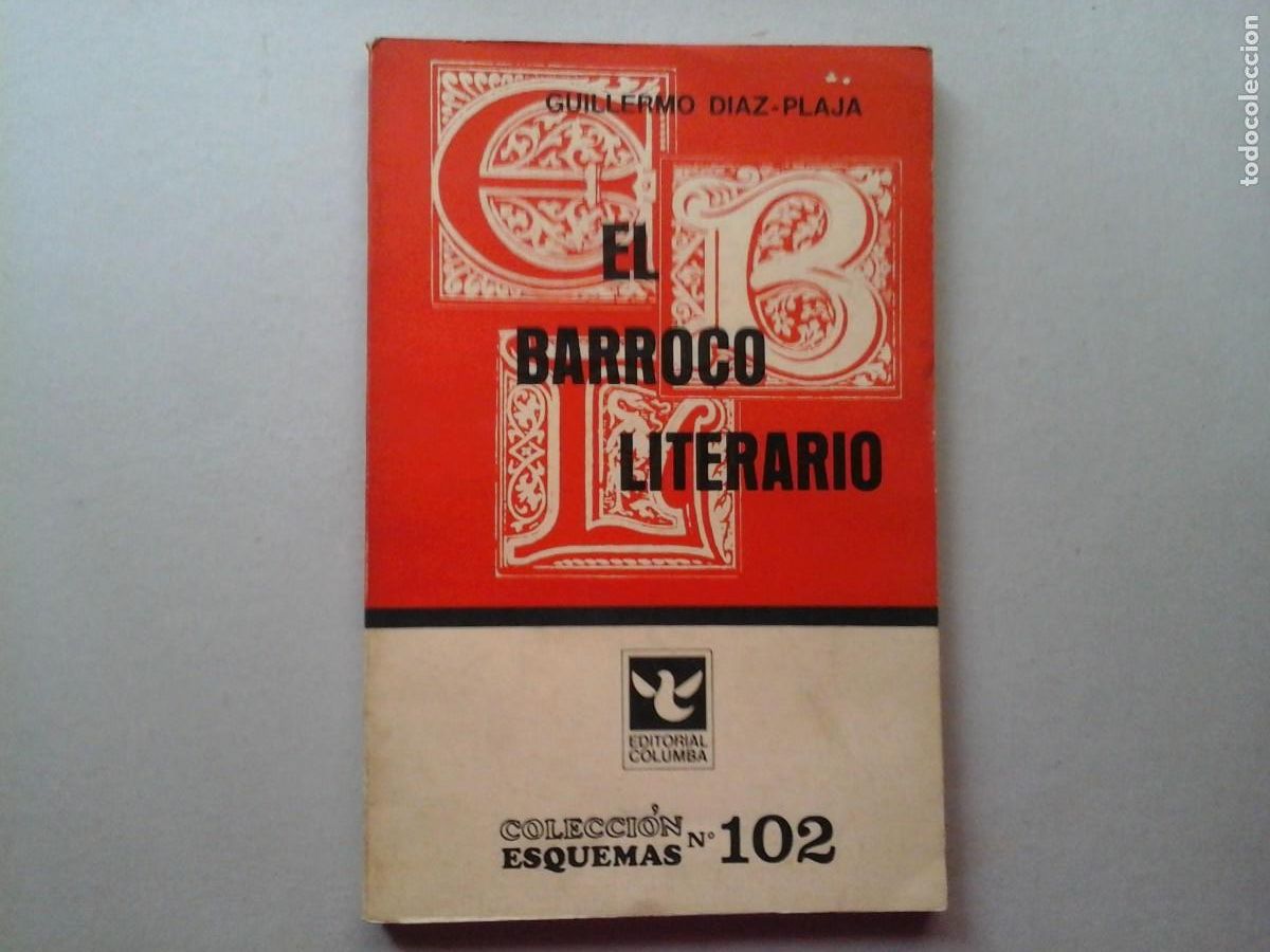 Libros de segunda mano: GUILLERMO DIAZ PLAJA. EL BARROCO LITERARIO. ED. COLUMBA. LITERATURA ESPA&Ntilde;OLA. ENSAYO