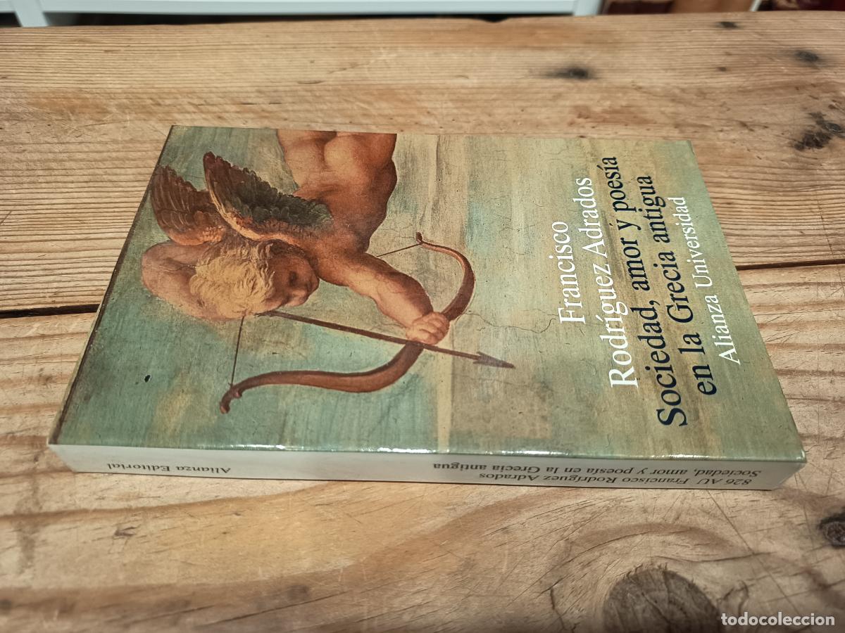 Second hand books: 1996 - FRANCISCO RODR&Iacute;GUEZ ADRADOS. Sociedad, amor y poes&iacute;a en la Grecia antigua