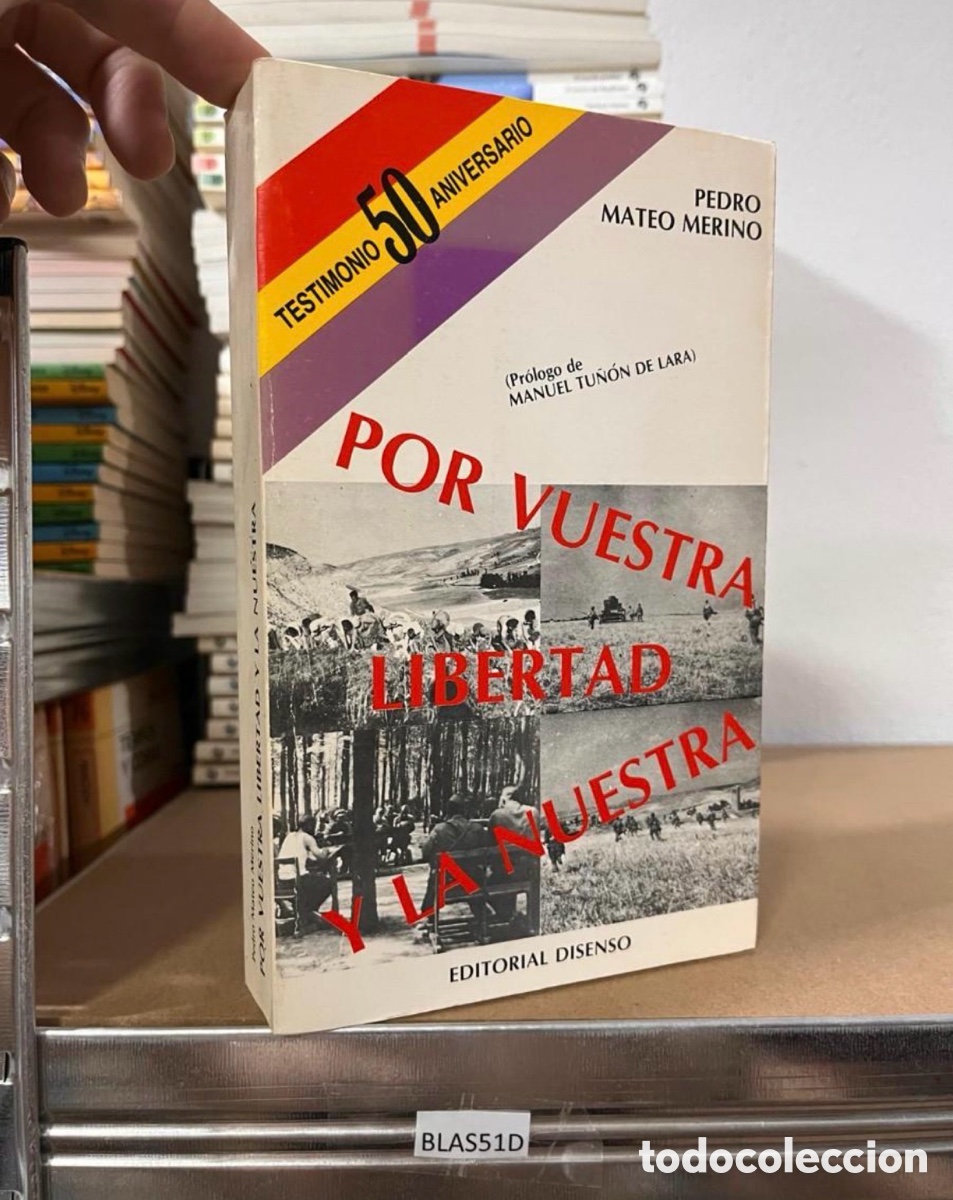 Livres d'occasion: BLAS51D Por vuestra libertad y la nuestra, Pedro Mateo Merino, 1986, DISENSO, GUERRA CIVIL ESPA&Ntilde;OLA
