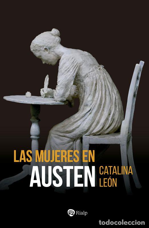 Livres d'occasion: Las mujeres en Austen. - Le&oacute;n, Catalina.