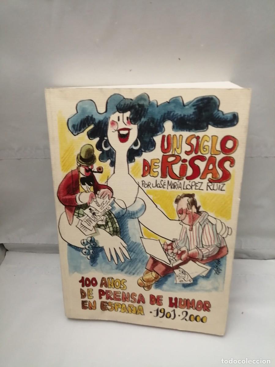 Libri di seconda mano: Un Siglo de Risas. 100 A&ntilde;os de Prensa de Humor en Espa&ntilde;a. 1901-2000 (Tirada de 2000 ejemplares)