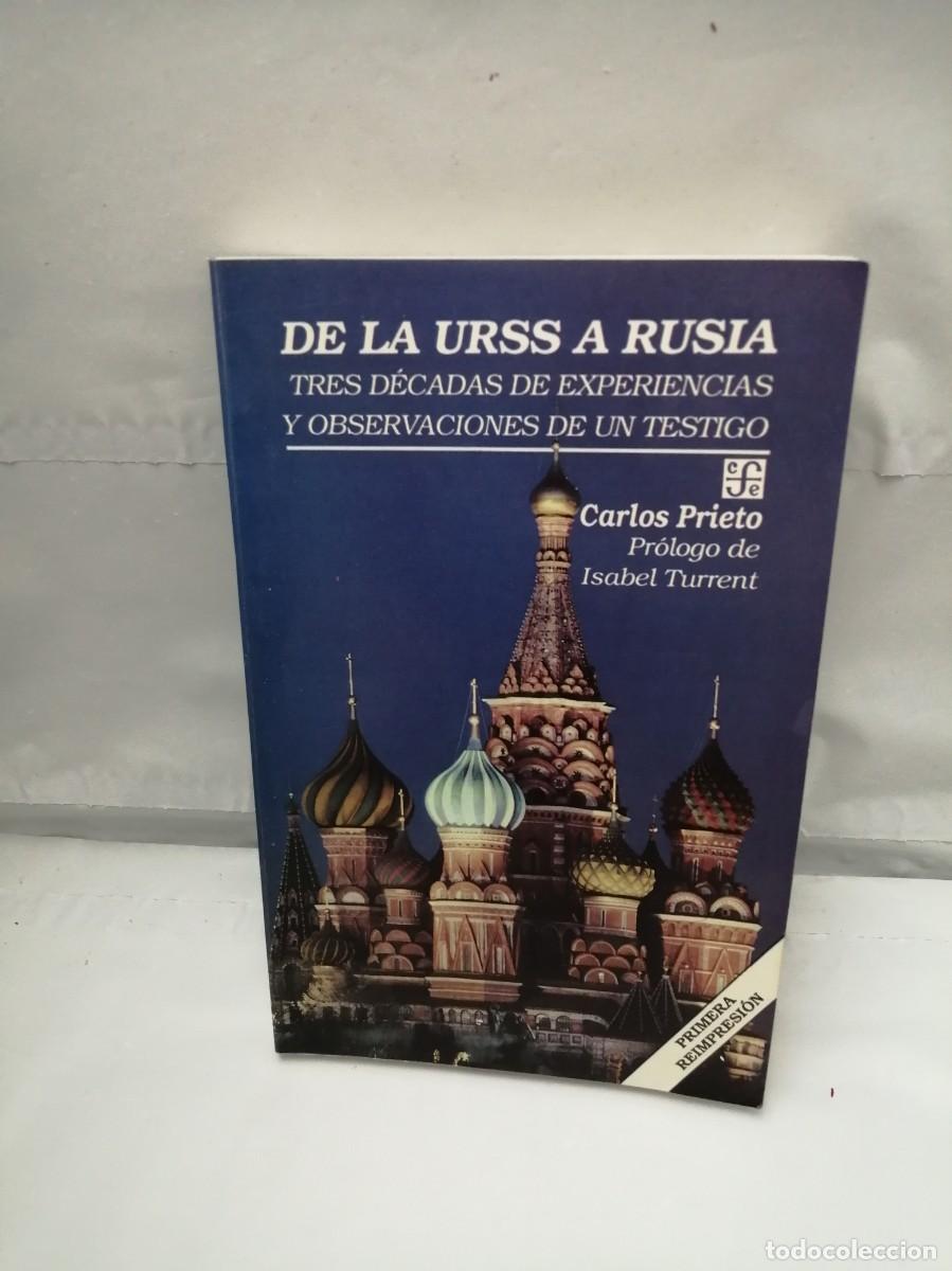 Libri di seconda mano: De la URSS a Rusia: Tres d&eacute;cadas de experiencias y observaciones de un testigo (FIRMA AUTOR)
