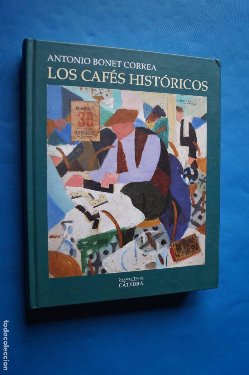 Libros de segunda mano: LOS CAFES HISTORICOS. ANTONIO BONET CORREA - Foto 1