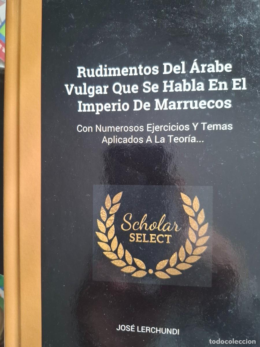 Second hand books: rudimentos del &aacute;rabe vulgar que se habla en el imperio de Marruecos Jos&eacute; Lerchundi