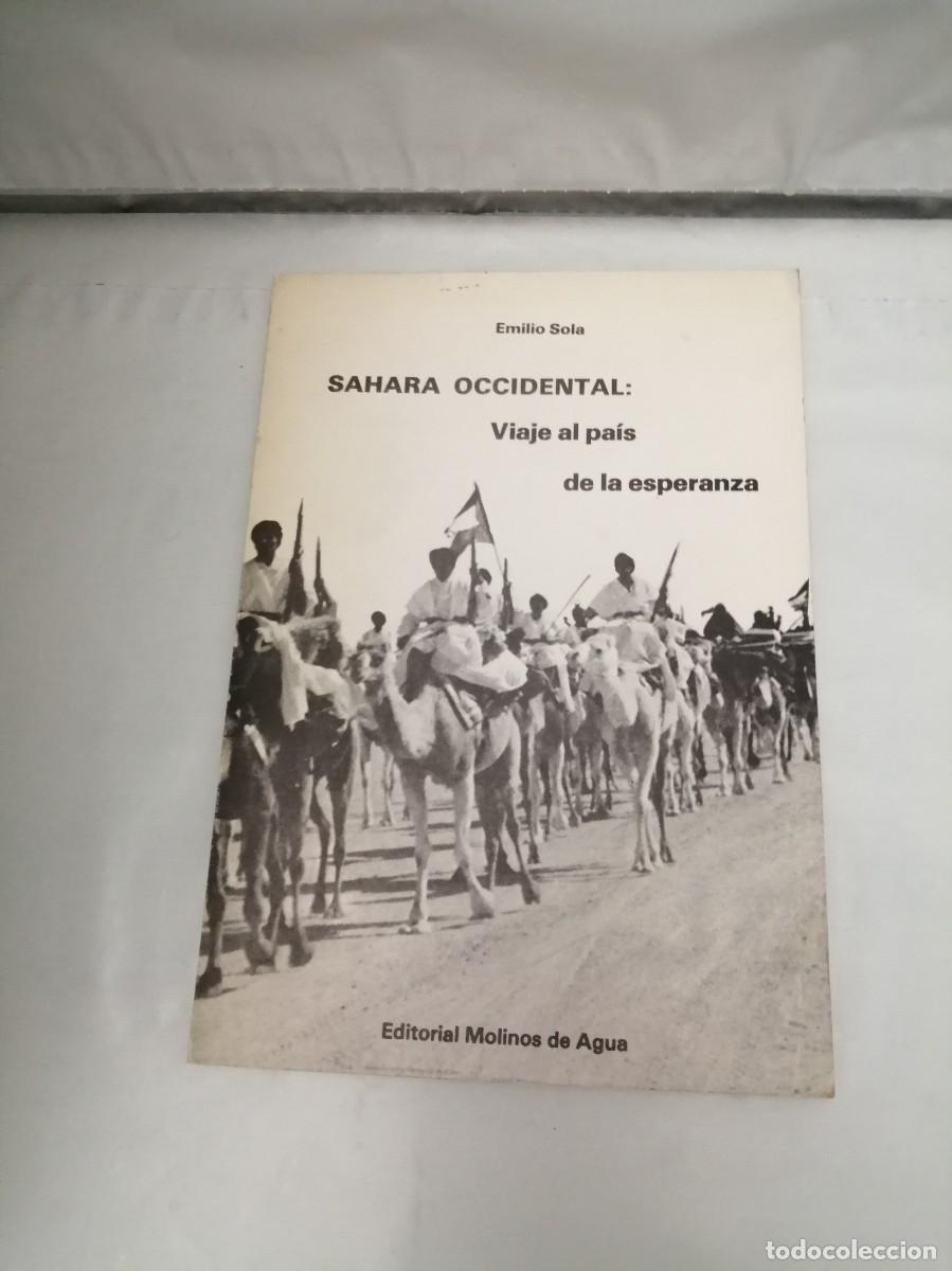 Second hand books: S&aacute;hara Occidental: Viaje al pa&iacute;s de esperanza (Primera edici&oacute;n)