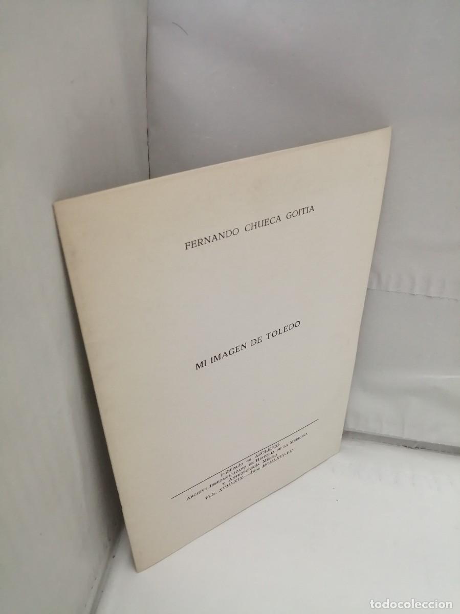 Libros de segunda mano: Fernando Chueca Goitia: Mi Imagen de Toledo - Foto 4