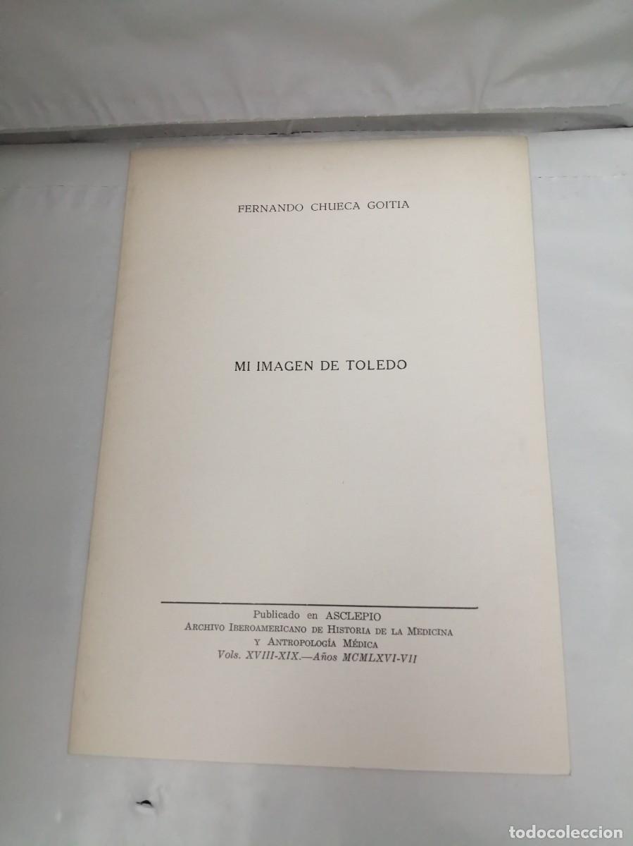 Libros de segunda mano: Fernando Chueca Goitia: Mi Imagen de Toledo - Foto 1