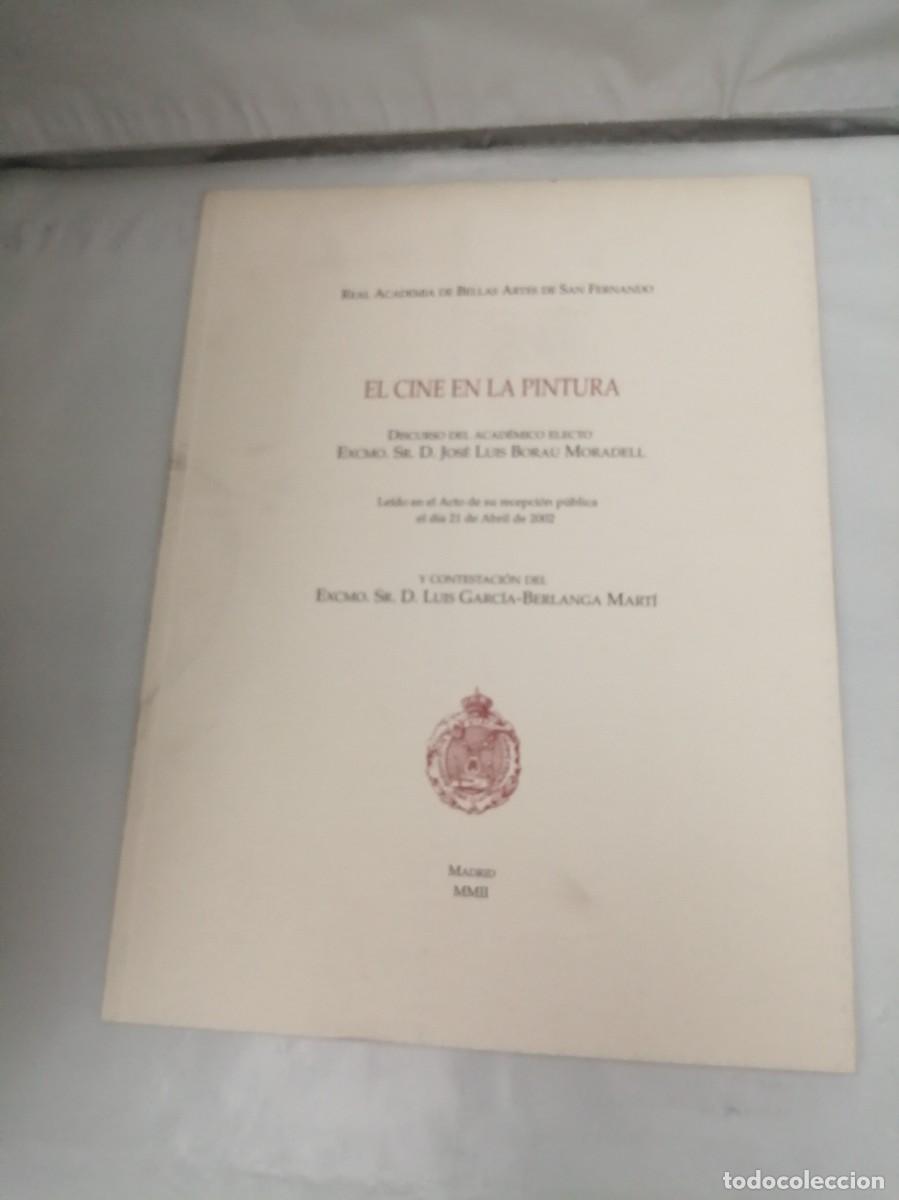 Livros em segunda m&atilde;o: EL CINE EN LA PINTURA. Discurso del Acad&eacute;mico Electo Excmo. Sr. D. Jos&eacute; Luis Borau Moradell