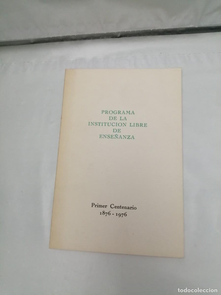 Libros de segunda mano: PROGRAMA DE LA INSTITUCI&Oacute;N LIBRE DE ENSE&Ntilde;ANZA. Primer Centenario 1876-1976 - Foto 1