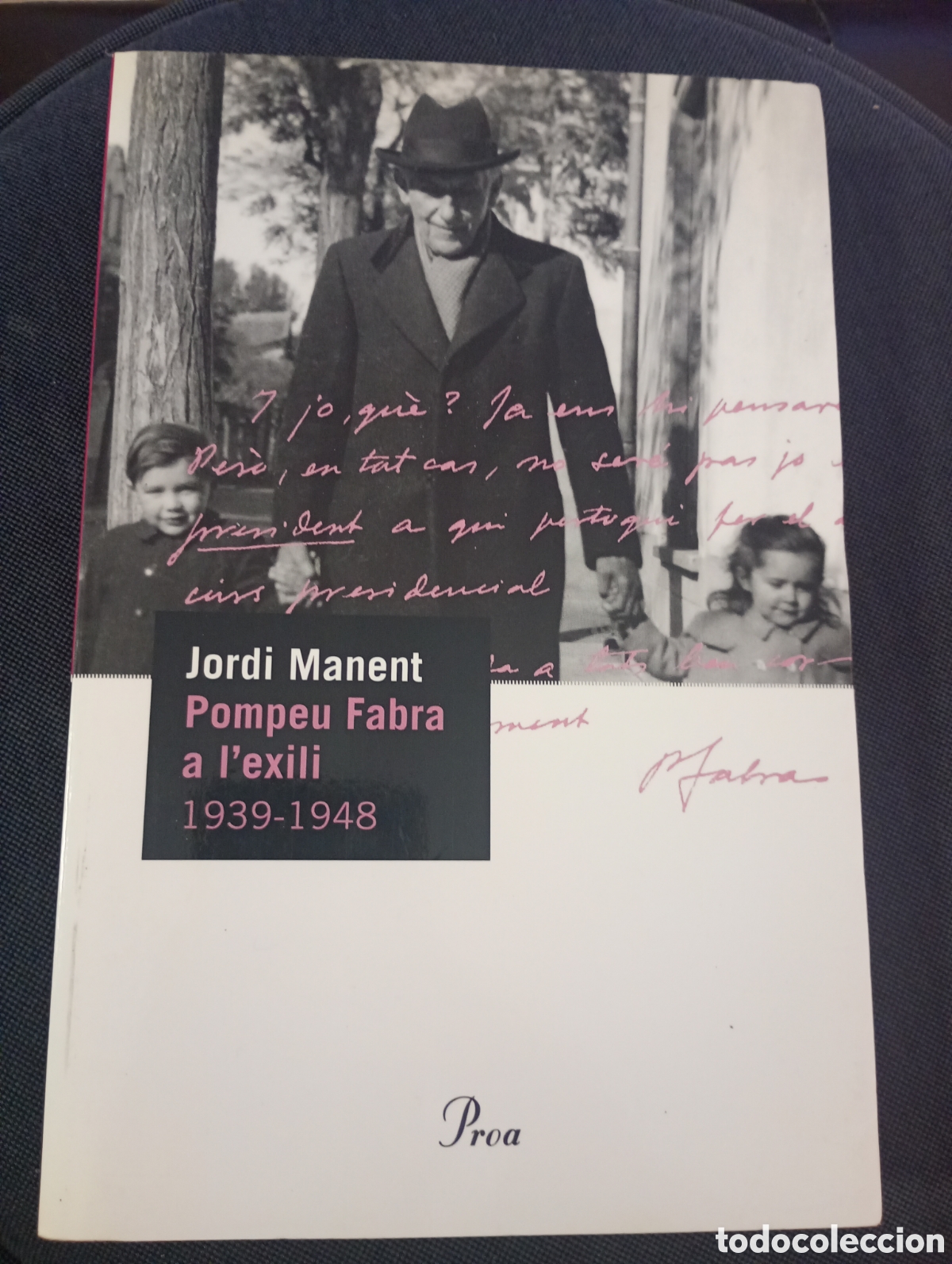 Libros de segunda mano: Jordi Manent . Pompeu Fabra a l&acute;exili . 1939 -1948 .Proa . - Foto 1