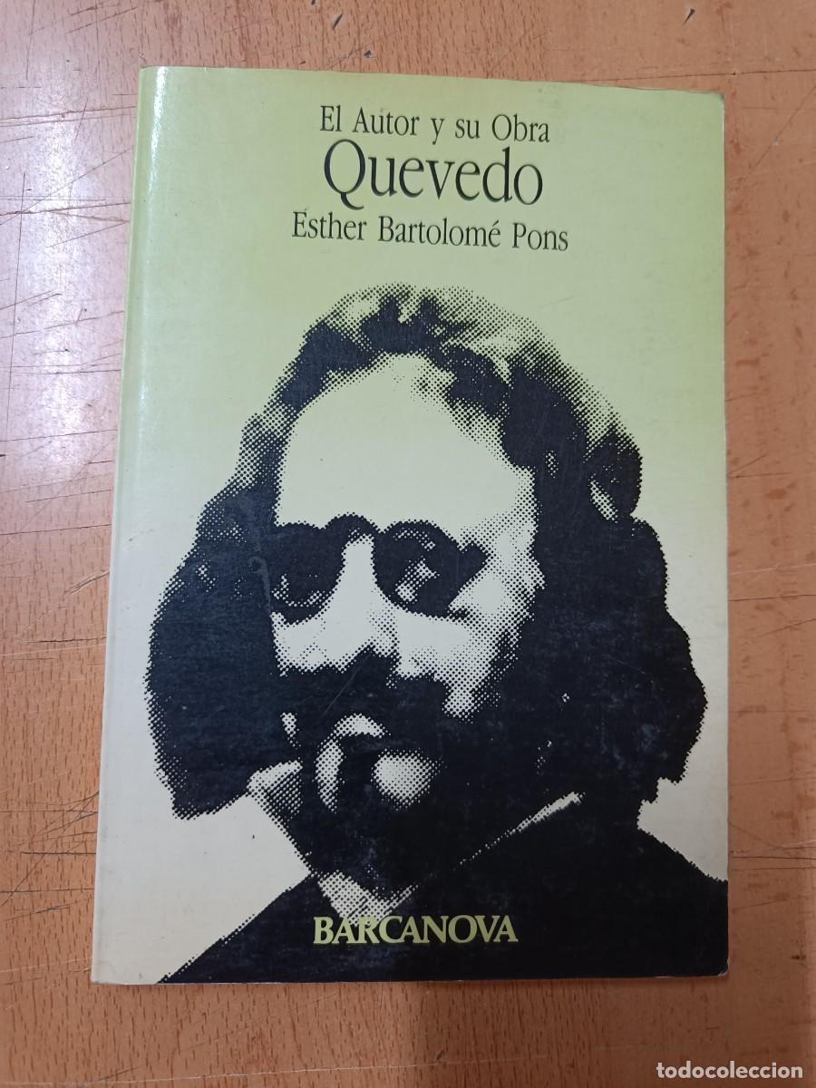 Libros de segunda mano: QUEVEDO. EL AUTOR Y SU OBRA. ESTHER BARTOLOM&Eacute; PONS. - Foto 1
