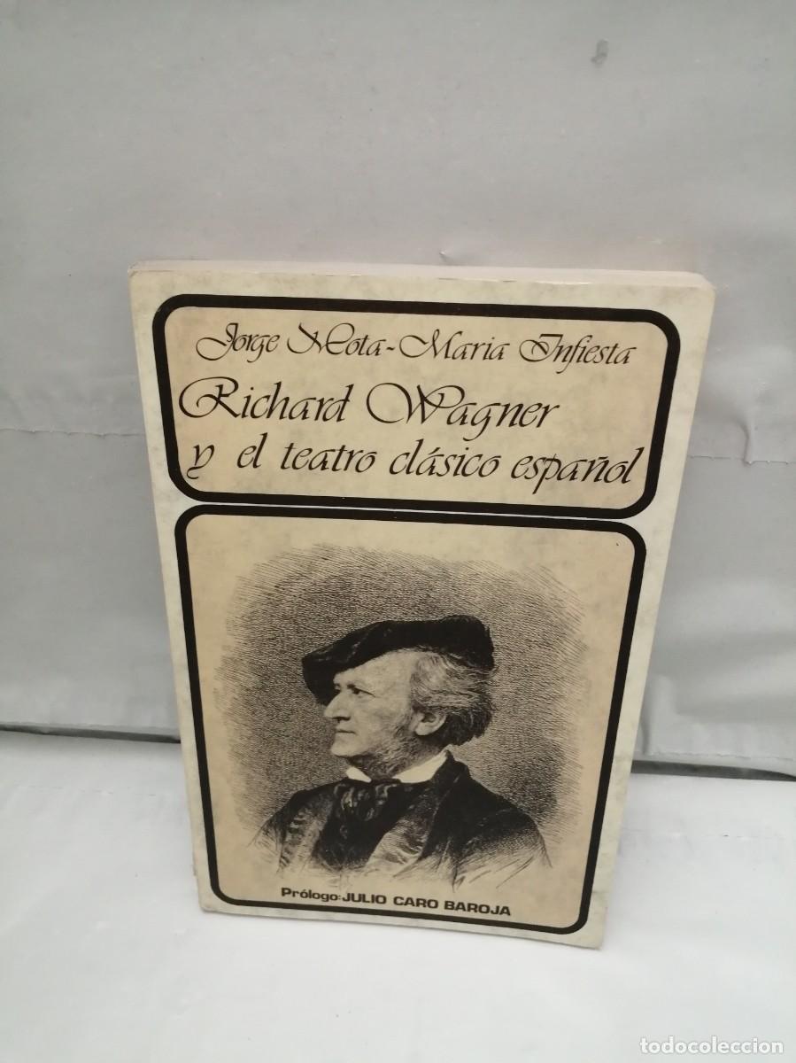 Libros de segunda mano: Richard Wagner y el teatro cl&aacute;sico espa&ntilde;ol - Foto 1