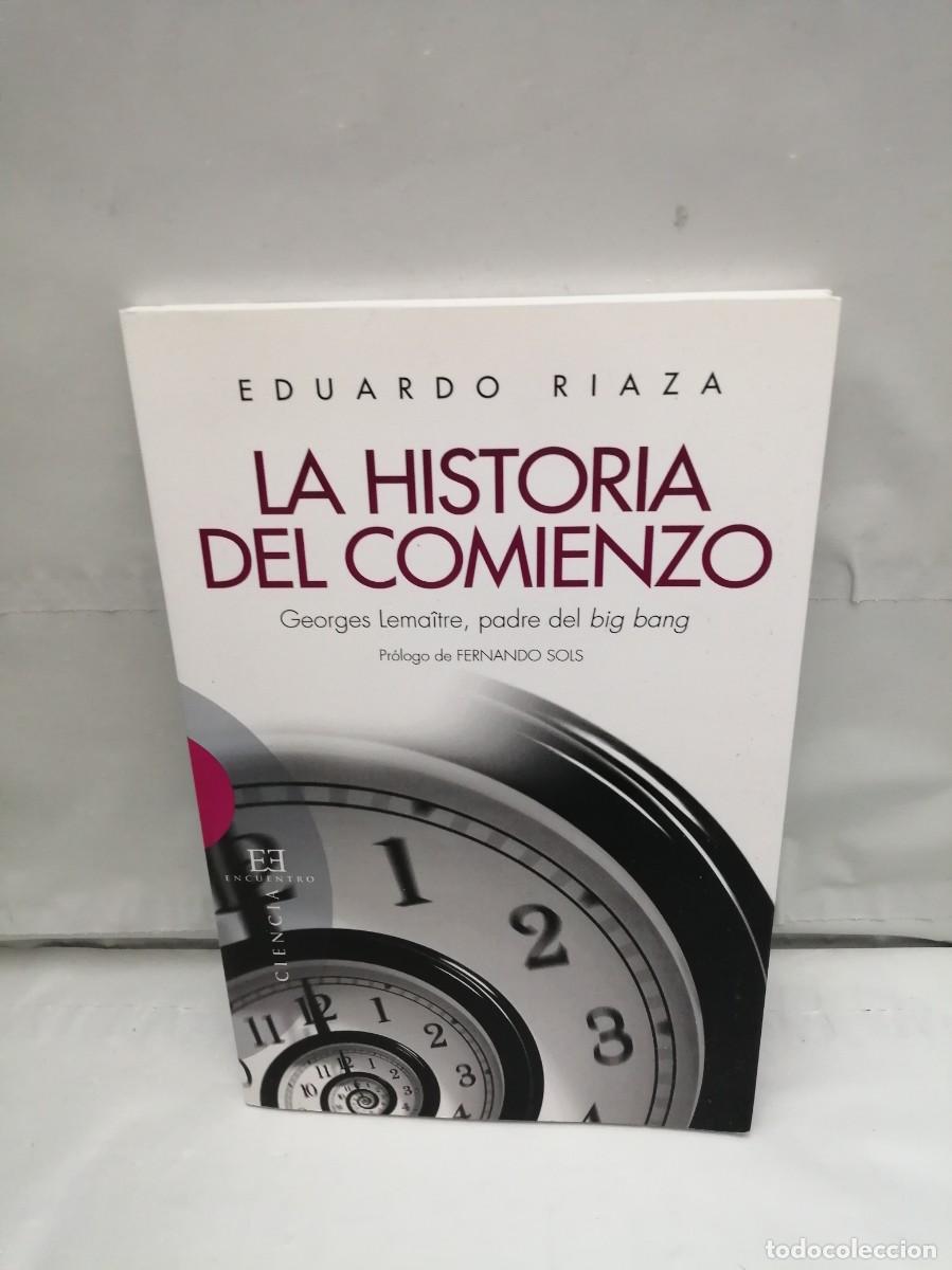Gebrauchte B&uuml;cher: La Historia del Comienzo: Georges Lema&icirc;tre, padre del Big Bang (Firma de autor, 1&ordf; EDICI&Oacute;N)