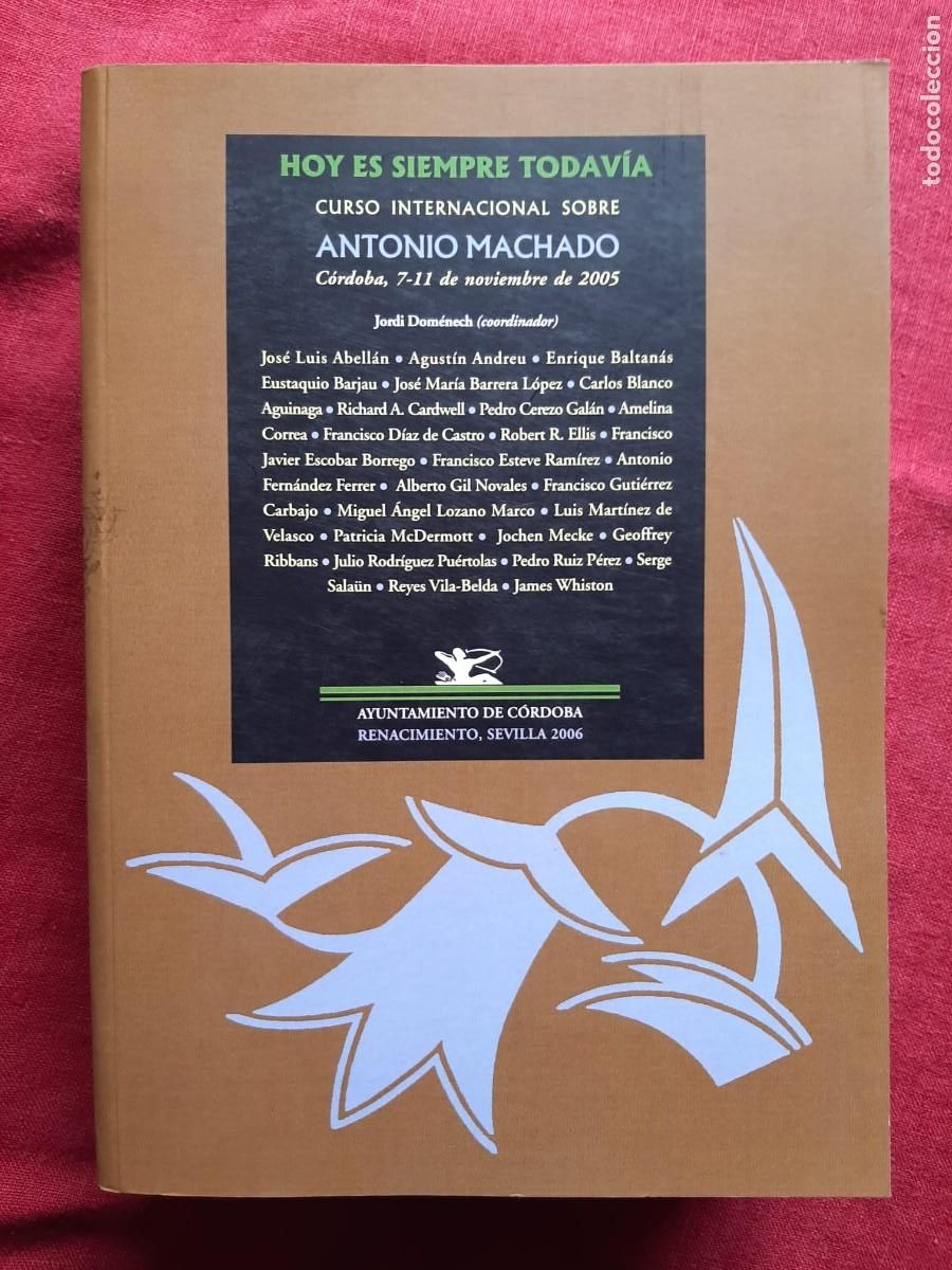 Libros de segunda mano: Hoy es siempre todav&iacute;a. Curso Internacional sobre Antonio Machado - Vv. Aa.