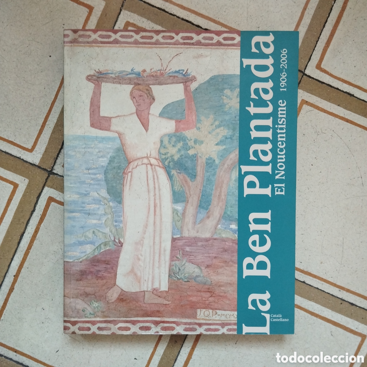 Gebrauchte B&uuml;cher: LA BEN PLANTADA EL NOUCENTISME 1906-2006 CATAL&Agrave; CASTELLANO MUSEU DIOCES&Agrave; BARCELONA