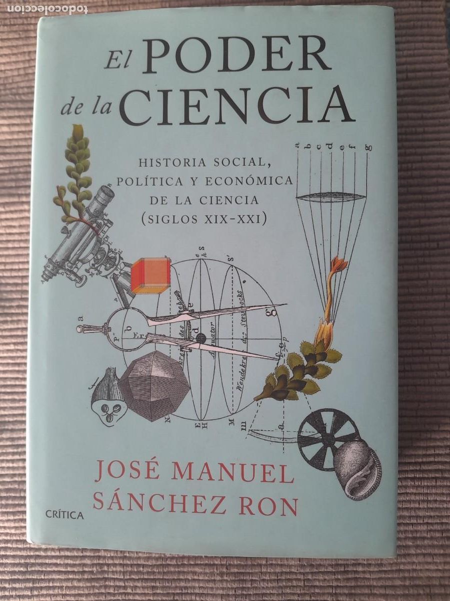 Libros de segunda mano: EL PODER DE LA CIENCIA. JOSE MANUEL SANCHEZ RON. CRITICA MARZO 2022 - Foto 1