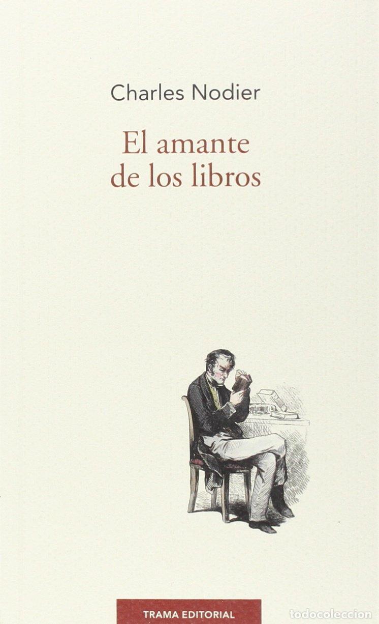 Libros de segunda mano: El amante de los libros. - Nodier, Charles. - Foto 1