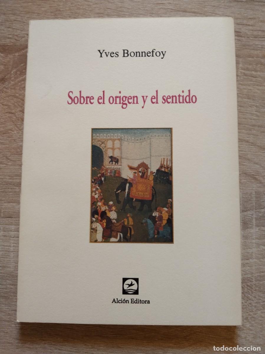 Gebrauchte B&uuml;cher: SOBRE EL ORIGEN Y EL SENTIDO - Bonnefoy, Yves