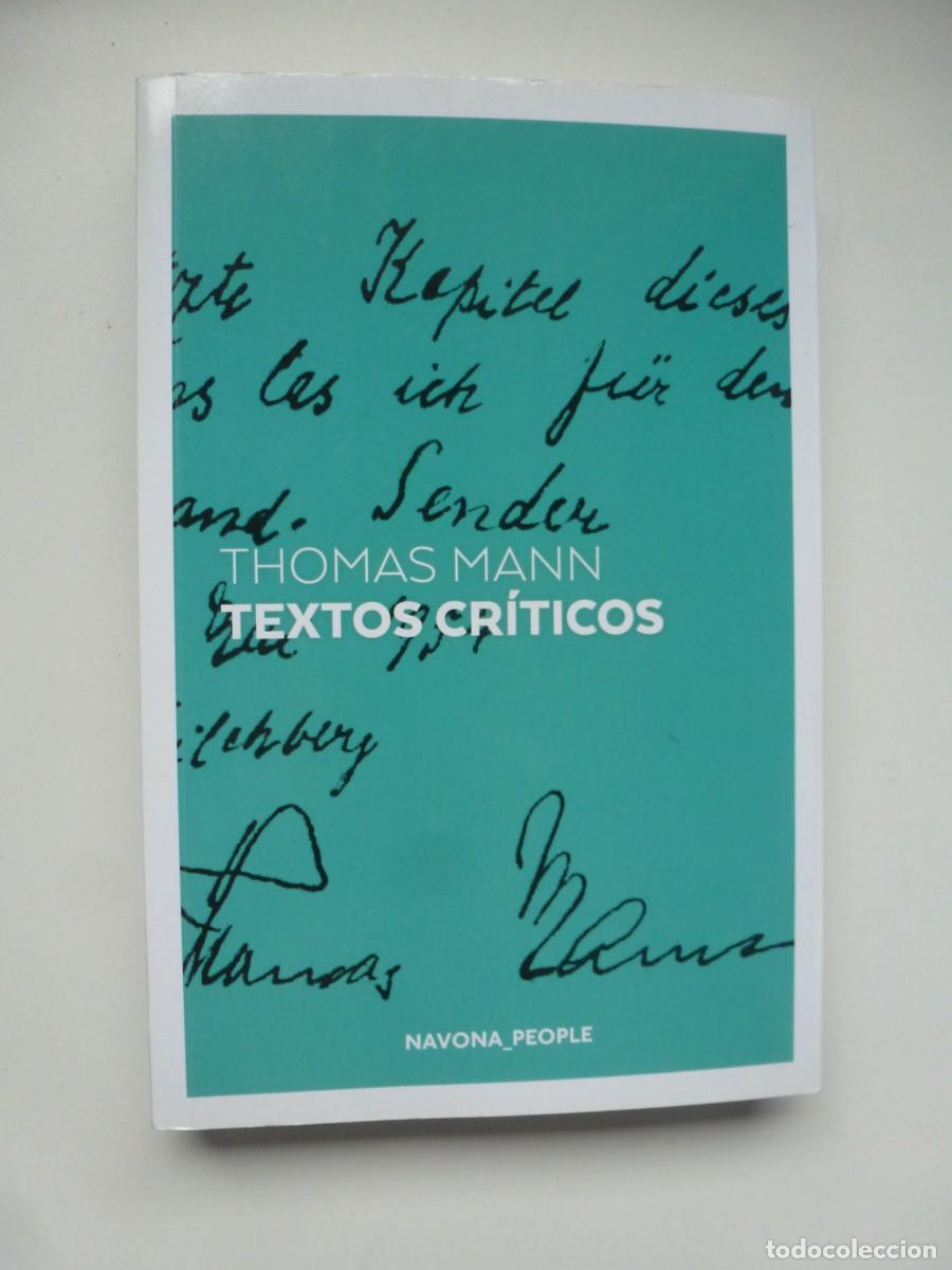 Libros de segunda mano: TEXTOS CRITICOS. THOMAS MANN. EDITORIAL NAVONA PEOPLE 2019 - Foto 1