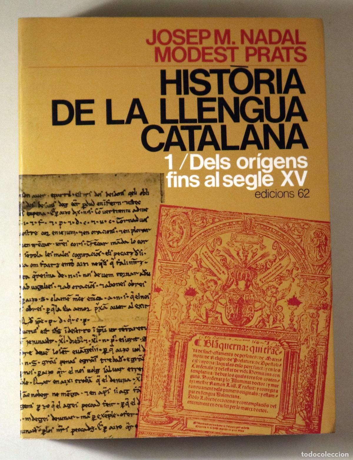 Second hand books: NADAL, Josep M. - PRATS, Modest - HIST&Ograve;RIA DE LA LLENGUA CATALANA 1. Dels or&iacute;gens fins al segle XV -