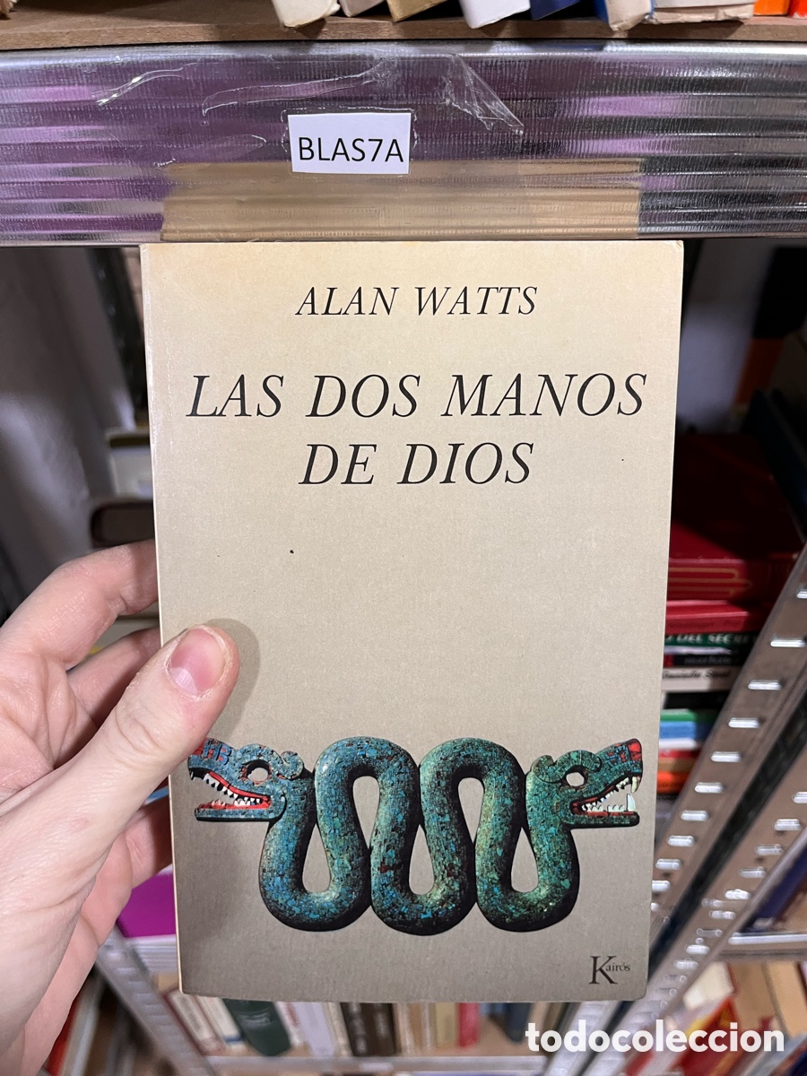 Second hand books: BLAS7A ALAN WATTS LAS DOS MANOS DE DIOS