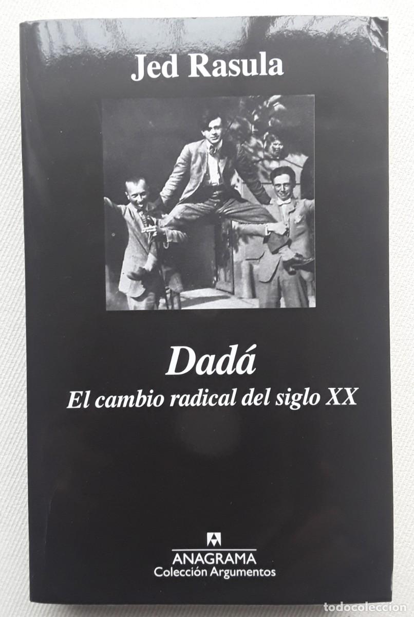 Libros de segunda mano: JED RASULA. DAD&Aacute;. EL CAMBIO RADICAL DEL SIGLO XX. - Foto 1