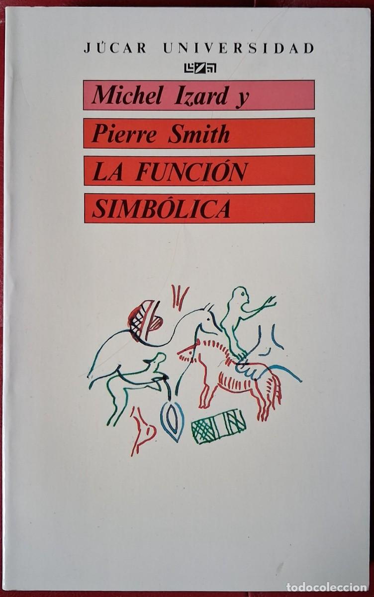 Libros de segunda mano: La funci&oacute;n simb&oacute;lica. J&uacute;car Universidad - Foto 1