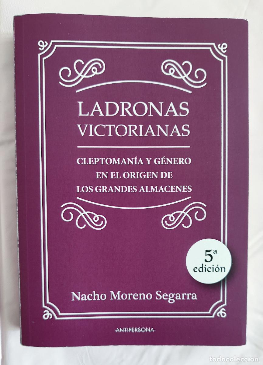 Libros de segunda mano: NACHO MORENO SEGARRA .- LADRONAS VICTORIANAS. - Foto 1