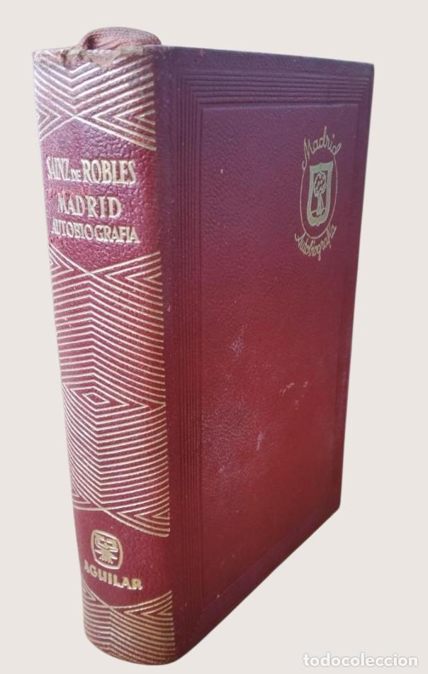 Libros de segunda mano: Madrid Autobiograf&iacute;a. Federico Carlos Sainz de Robles. Editorial Aguilar. 1957. 1298 Paginas ____ZXY