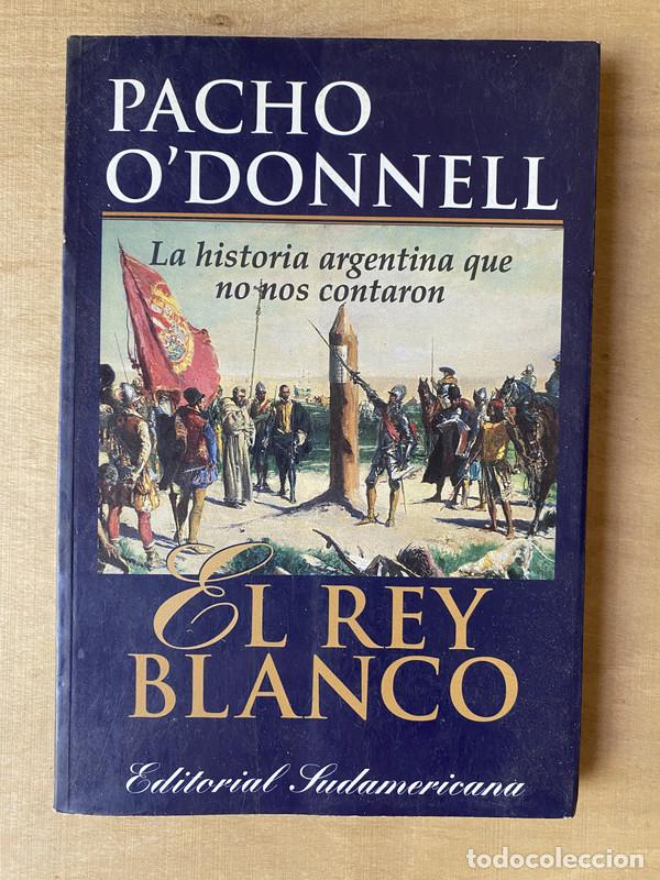 Libros de segunda mano: El rey blanco - Odonnell Pacho - Foto 1