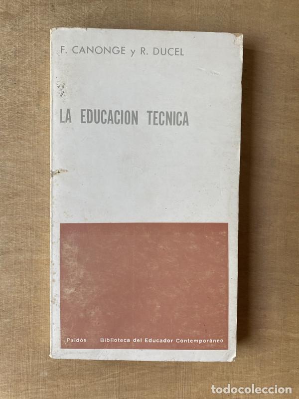 Libros de segunda mano: La educacion tecnica - Canonge F; Ducel R - Foto 1