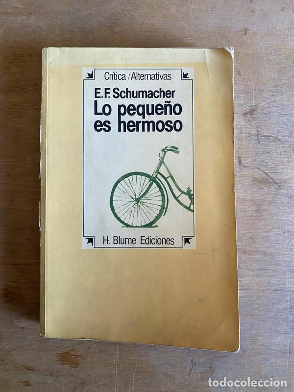 Libros de segunda mano: Lo peque&ntilde;o es hermoso - Schumacher E.F.