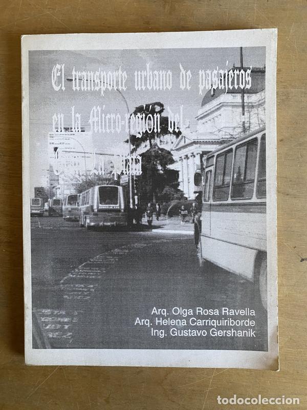 Libros de segunda mano: El transporte urbano de pasajeros en la Micro-region del Gran La Plata - Rosa Ravella O.; Carriquiri