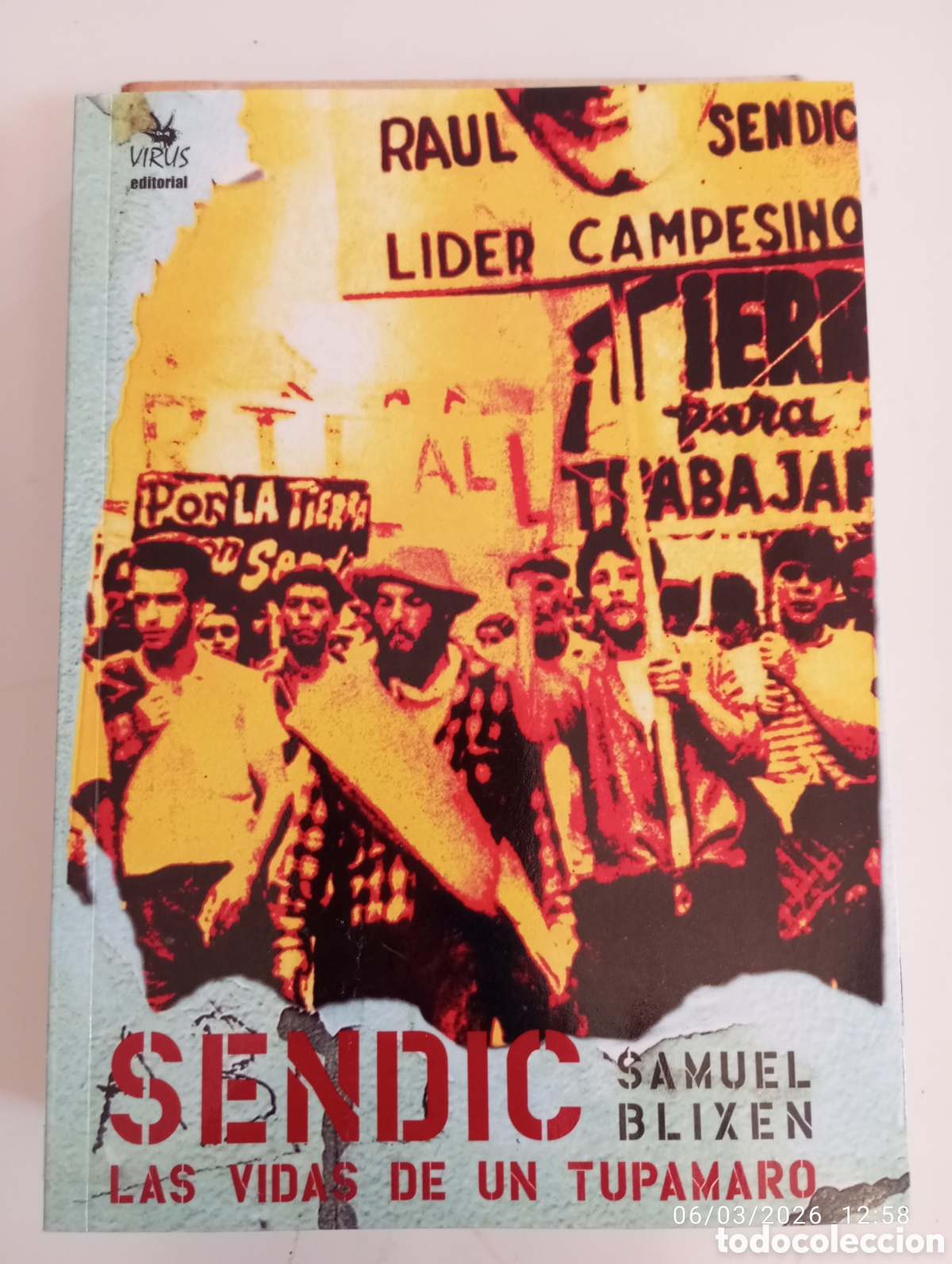 Libros de segunda mano: Sendic . Las vidas de un tupamaro . Samuel Blixen .Ed Virus . - Foto 1