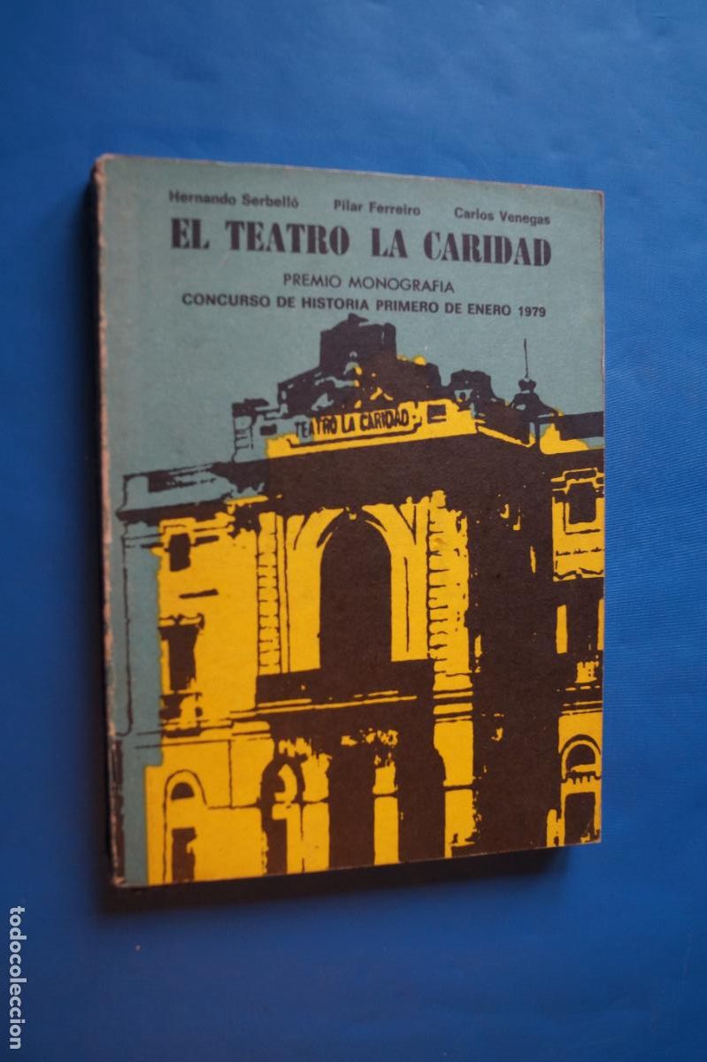 Livres d'occasion: EL TEATRO LA CARIDAD. HERNANDO SERBELLO Y PILAR FERREIRO