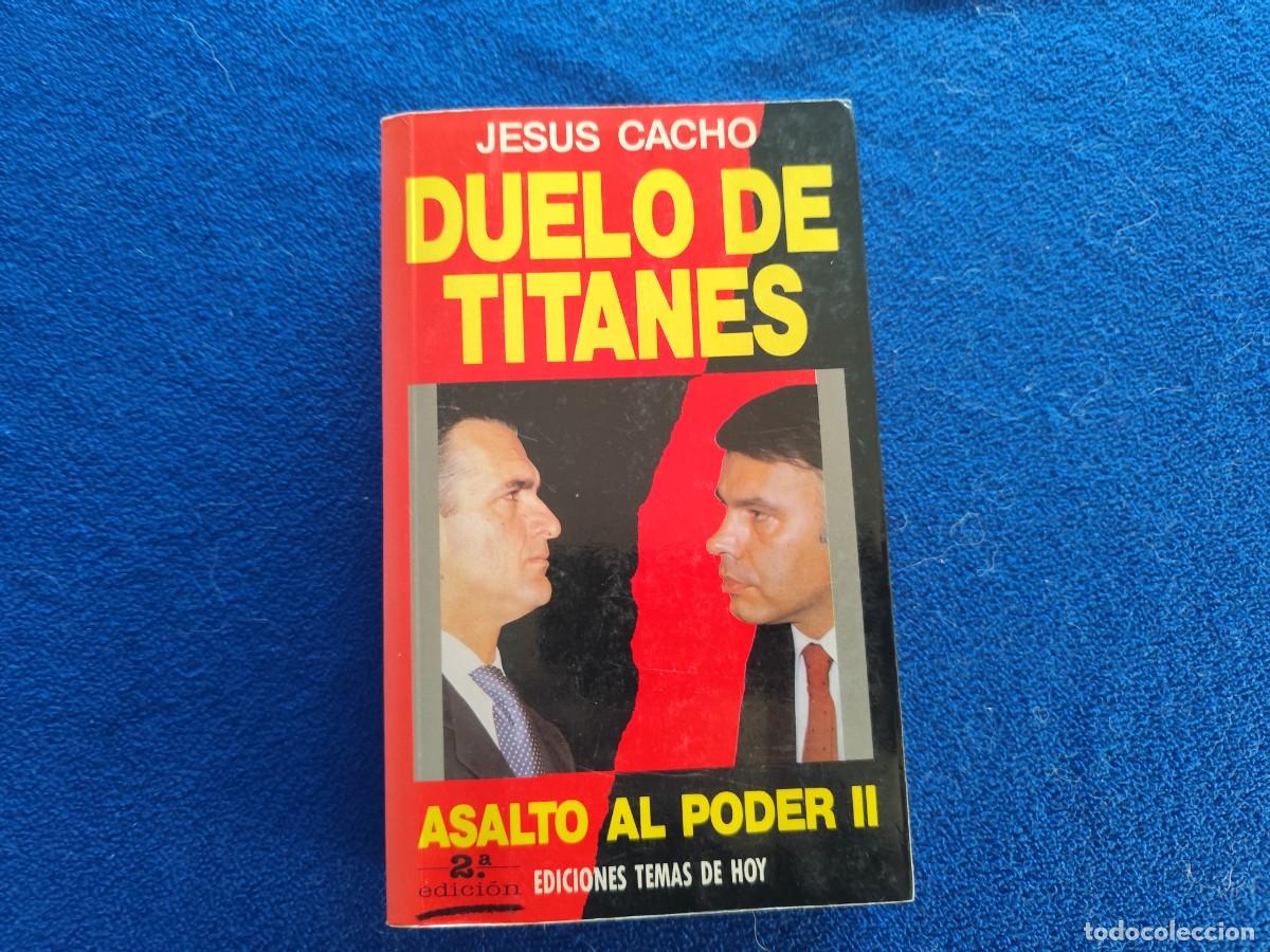 Libros de segunda mano: Duelo de Titanes Jes&uacute;s Cacho 1989 Asalto al Poder II Ediciones Temas de Hoy 2&ordf; Edici&oacute;n - Foto 1