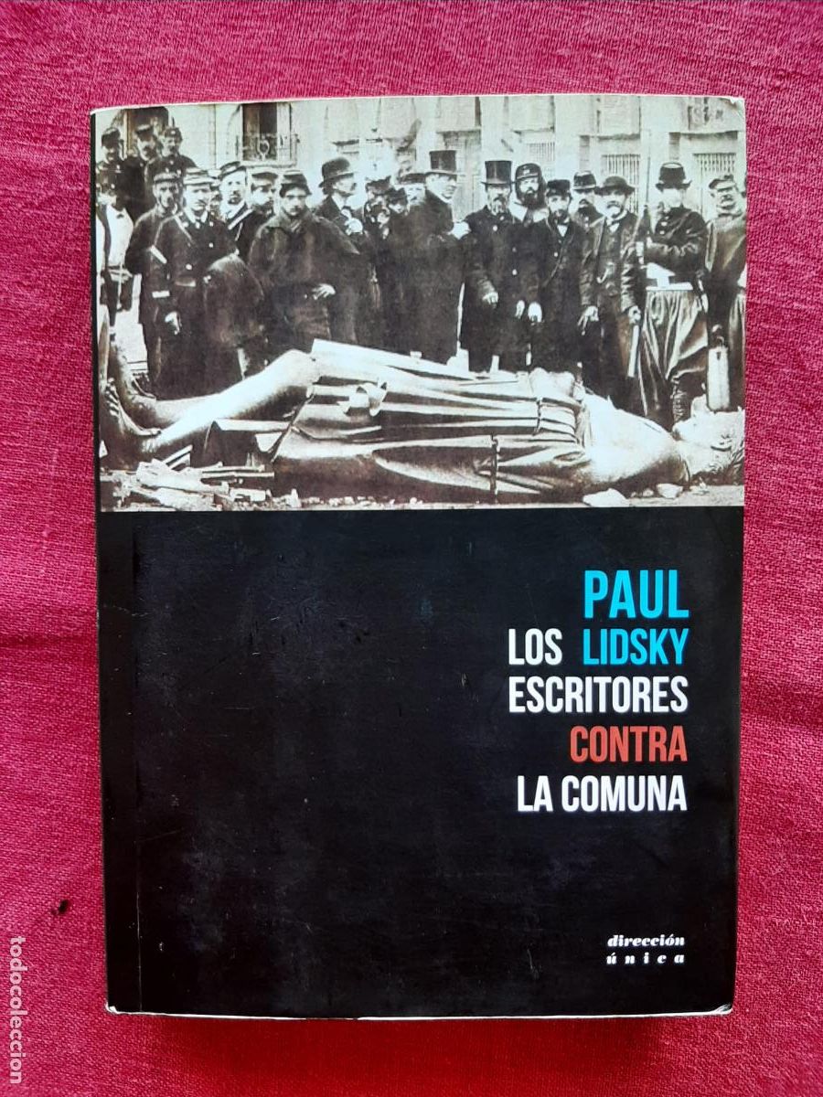 Libri di seconda mano: Los escritores contra la comuna - Lidsky, Paul
