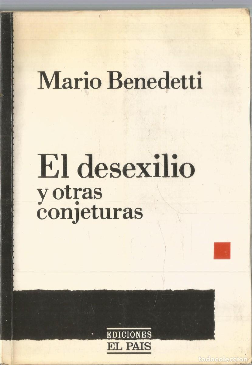 Libros de segunda mano: MARIO BENEDETTI. EL DESEXILIO Y OTRAS ONJETURAS. EDICIONES EL PAIS. - Foto 1