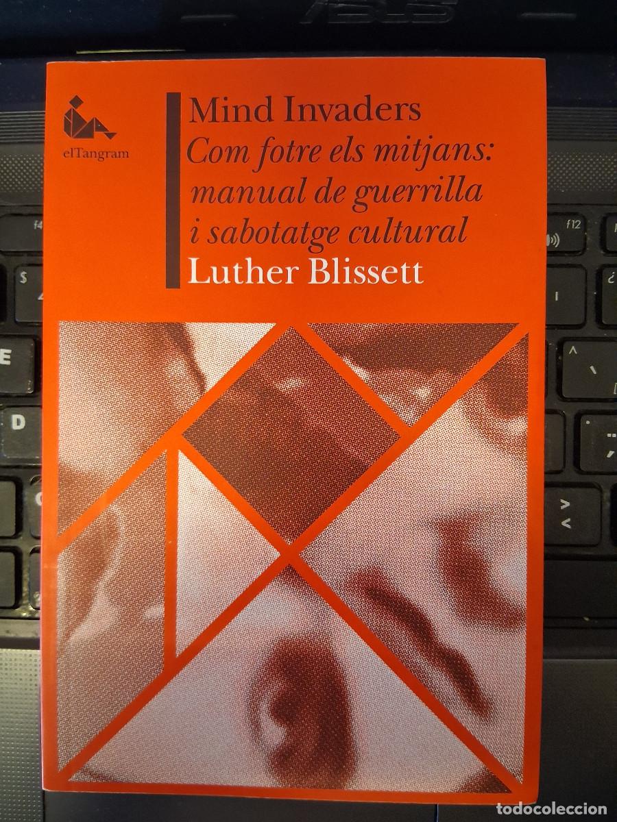 Libros de segunda mano: BLISSETT, Luther: Mind Invaders Com fotre els mitjans - Foto 1